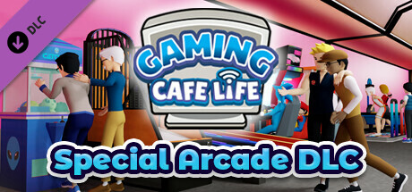 Gaming Cafe Life - Special Arcade DLC