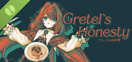 Gretel`s Honesty Demo