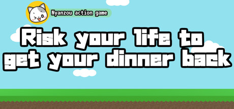 Risk your life to get your dinner back -Nyanzou action game-