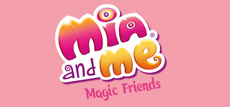 Mia and me – Magic Friends