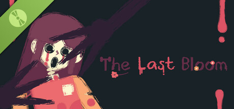 The Last Bloom Demo