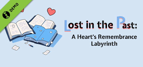 Lost in the Past: A Heart's Remembrance Labyrinth Demo