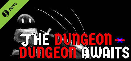 The Dungeon-Dungeon Awaits Demo