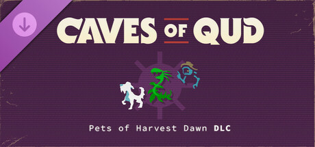 Caves of Qud - Pets of Harvest Dawn