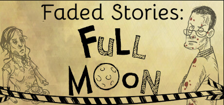 Faded Stories: Full Moon