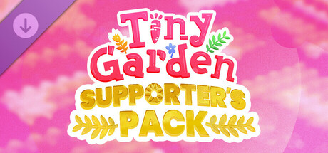 Tiny Garden - Supporter's Pack