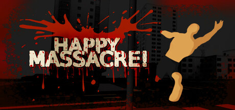 Happy Massacre!