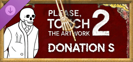 Please, Touch The Artwork 2 - Donation S