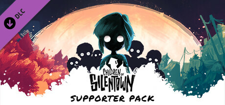 Children of Silentown - Supporter Pack