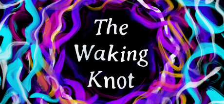 The Waking Knot