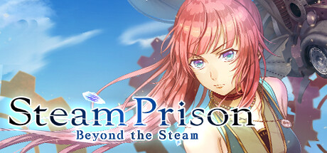 Steam Prison -Beyond the Steam-