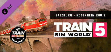 Train Sim World® 5: Bahnstrecke Salzburg - Rosenheim Route Add-On