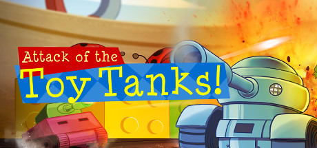 Attack of the Toy Tanks