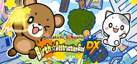 Kumakichi&Nyanzou Birth ☆ Destruction God DX