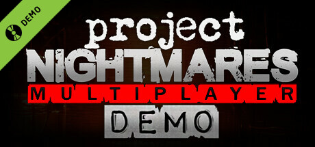 Project Nightmares Multiplayer Demo