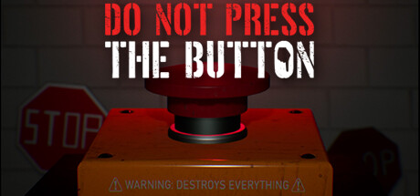 Do Not Press The Button (To Delete The Multiverse)