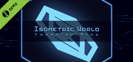 Isometric World: Frame of Mind Demo