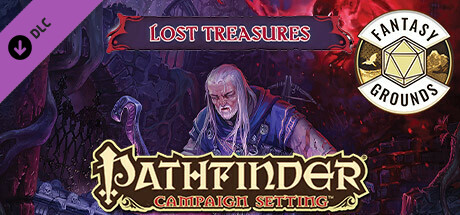 Fantasy Grounds - Pathfinder RPG - Campaign Setting: Lost Treasures