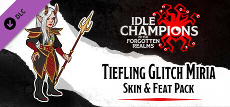 Idle Champions - Tiefling Glitch Miria Skin & Feat Pack
