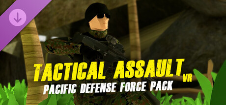 Tactical Assault VR - Pacific Defense Force Pack FREE!