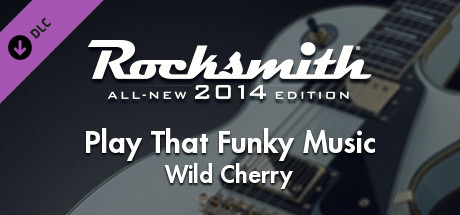 Rocksmith® 2014 – Wild Cherry - “Play That Funky Music”