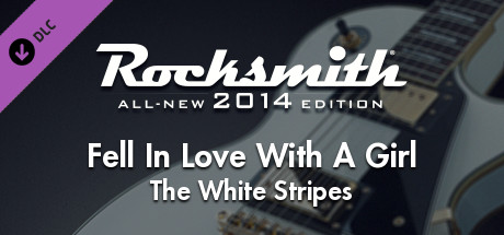 Rocksmith® 2014 – The White Stripes - “Fell in Love with a Girl”