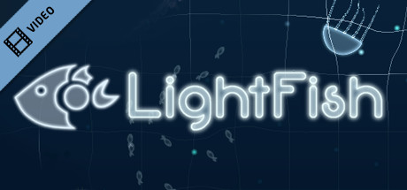 Lightfish Trailer