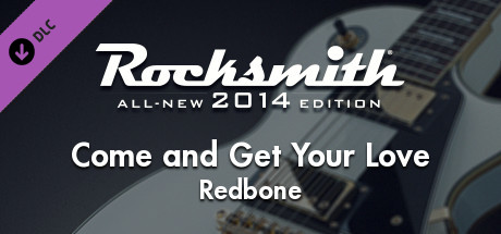 Rocksmith® 2014 Edition – Remastered – Redbone - “Come and Get Your Love”