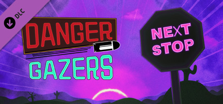 Danger Gazers - Next Stop