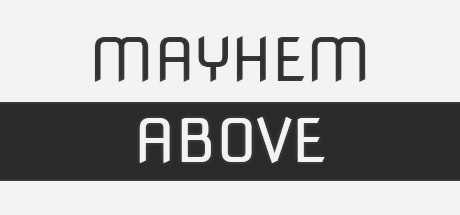 Mayhem Above