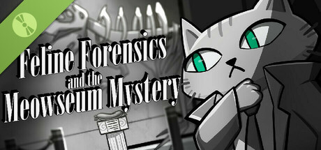 Feline Forensics and the Meowseum Mystery Demo