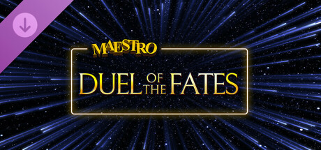 Maestro: Duel Of The Fates