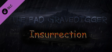 The Bad Gravedigger - Insurrection