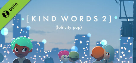 Kind Words 2 Demo