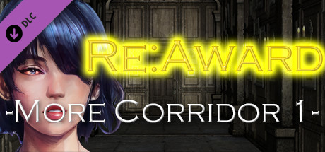 Re:Award -More Corridor 1-