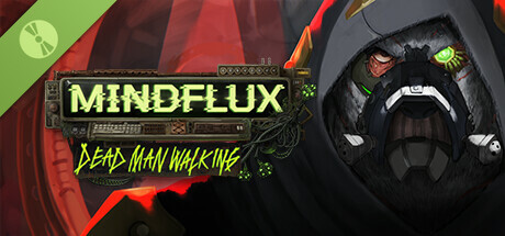 MINDFLUX: Dead Man Walking Demo