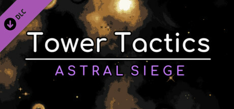 Tower Tactics: Astral Siege