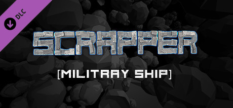 Scrapper - Military Ship Set