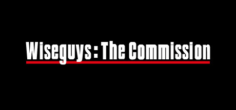 Wiseguys: The Commission