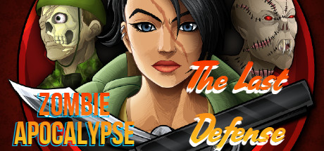 Zombie Apocalypse - The Last Defense