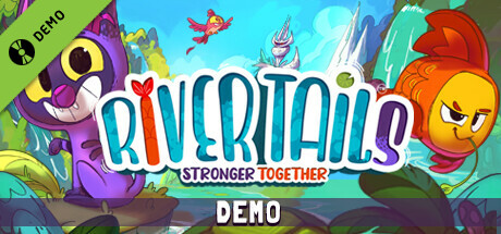 River Tails: Stronger Together Demo