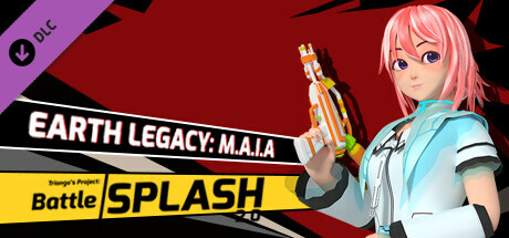 Trianga's Project: Battle Splash 2.0 - Earth's Legacy M.A.I.A