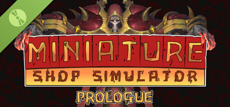Miniature Shop Simulator: Prologue
