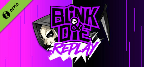 Blink and Die Replay Demo