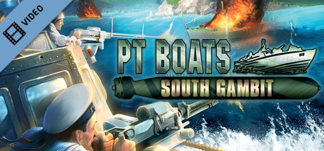 PT Boats: South Gambit Trailer