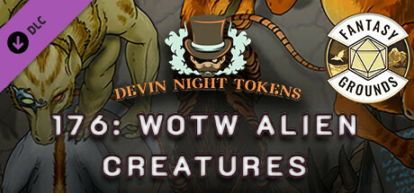 Fantasy Grounds - Devin Night Pack 176: WOTW Alien Creatures