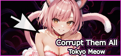 Corrupt Them All - Tokyo Meow