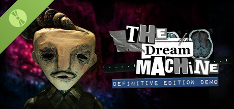 The Dream Machine: The Definitive Edition - Demo