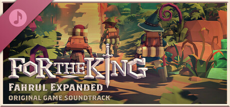 For The King: Fahrul Expanded - Original Game Soundtrack