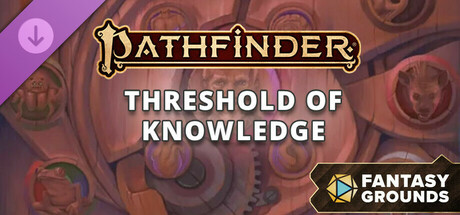 Fantasy Grounds - Pathfinder 2 Adventure: Threshold of Knowledge